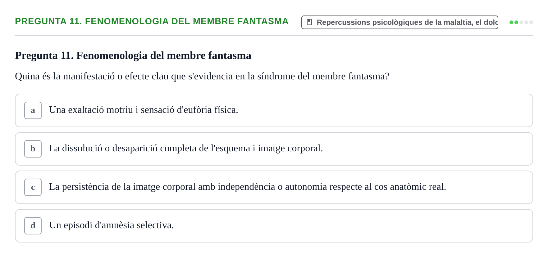 Enunciado: Pregunta 11. Fenomenologia del membre fantasma · Ciències psicosocials aplicades UAB Examen Final de Ciències Psicosocials Aplicades