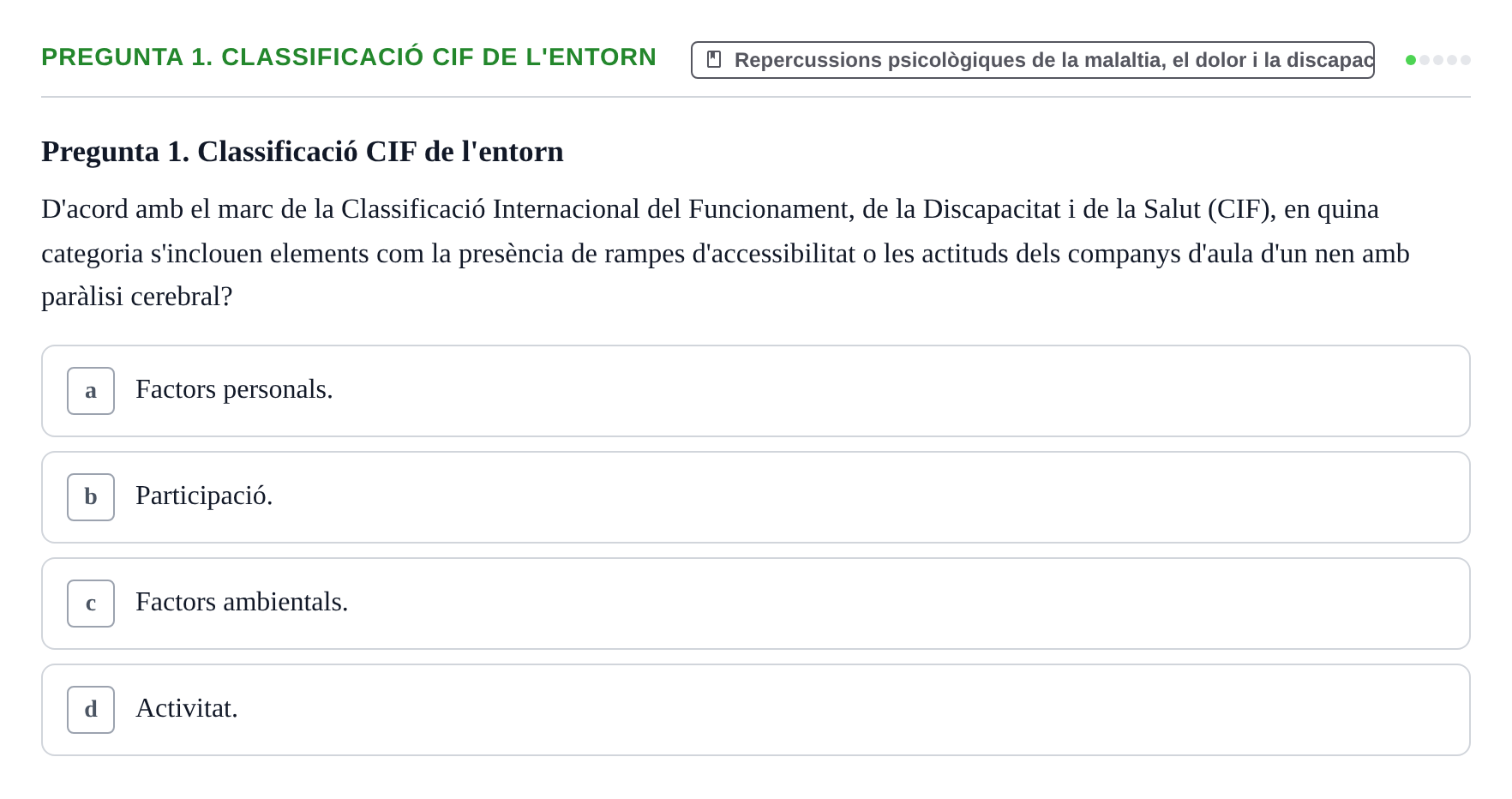 Enunciado: Pregunta 1. Classificació CIF de l'entorn · Ciències psicosocials aplicades UAB Examen Final de Ciències Psicosocials Aplicades