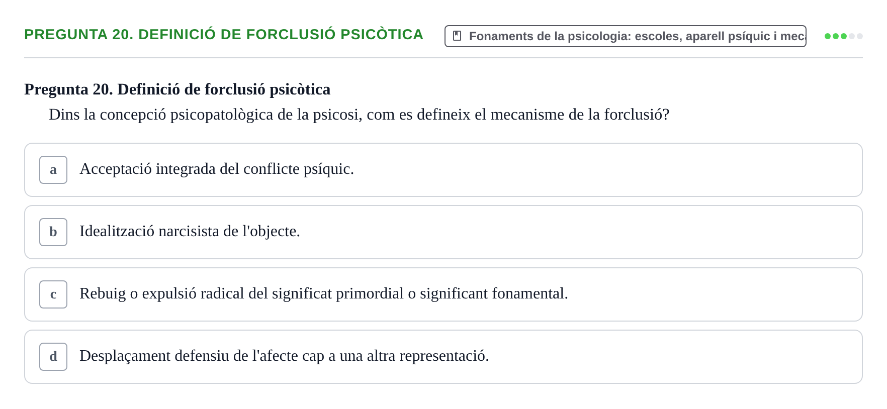 Enunciado: Pregunta 20. Definició de forclusió psicòtica · Ciències psicosocials aplicades UAB Examen Final de Ciències Psicosocials Aplicades
