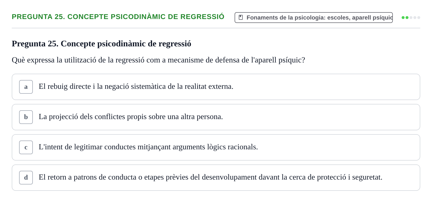 Enunciado: Pregunta 25. Concepte psicodinàmic de regressió · Ciències psicosocials aplicades UAB Examen Final de Ciències Psicosocials Aplicades