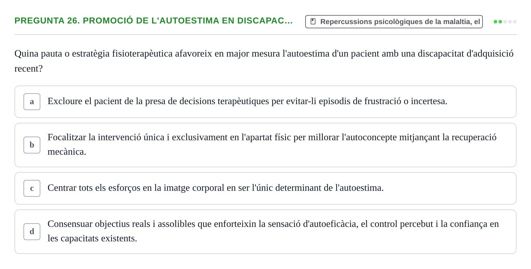 Enunciado: Pregunta 26. Promoció de l'autoestima en discapac… · Ciències psicosocials aplicades UAB Examen Final de Ciències Psicosocials Aplicades