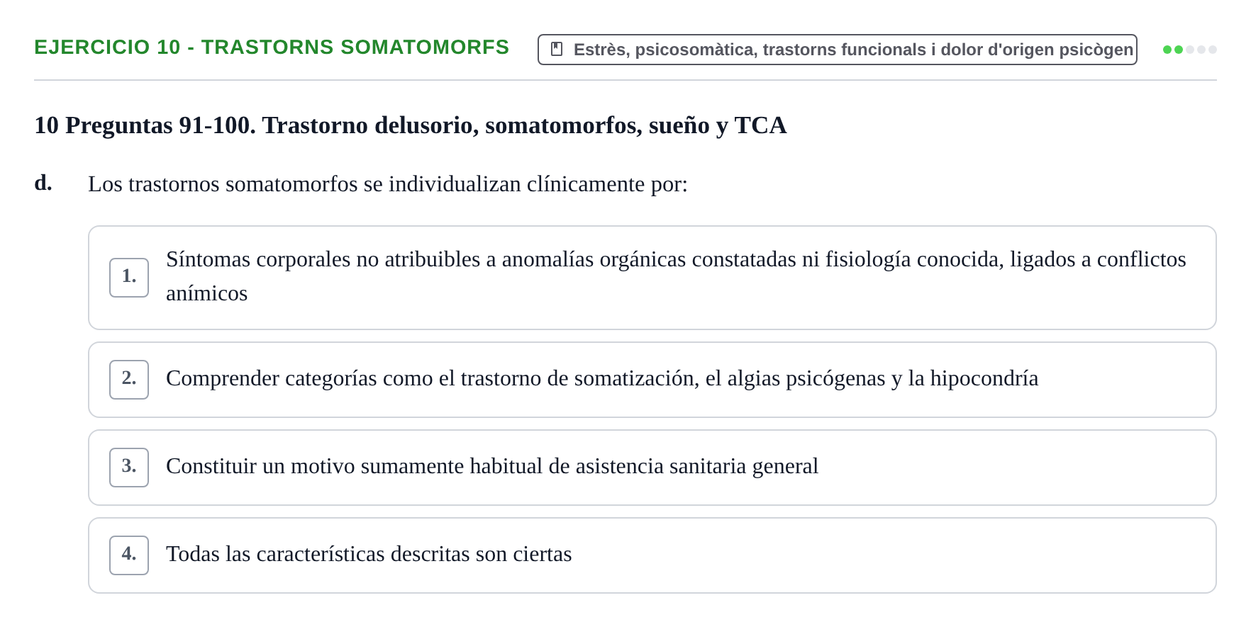 Enunciado: Ejercicio 10 - Trastorns somatomorfs · Ciències psicosocials aplicades UAB Recopilatorio de examen: Ciencias Psicosociales Aplicadas (Psicología y Psiquiatría)