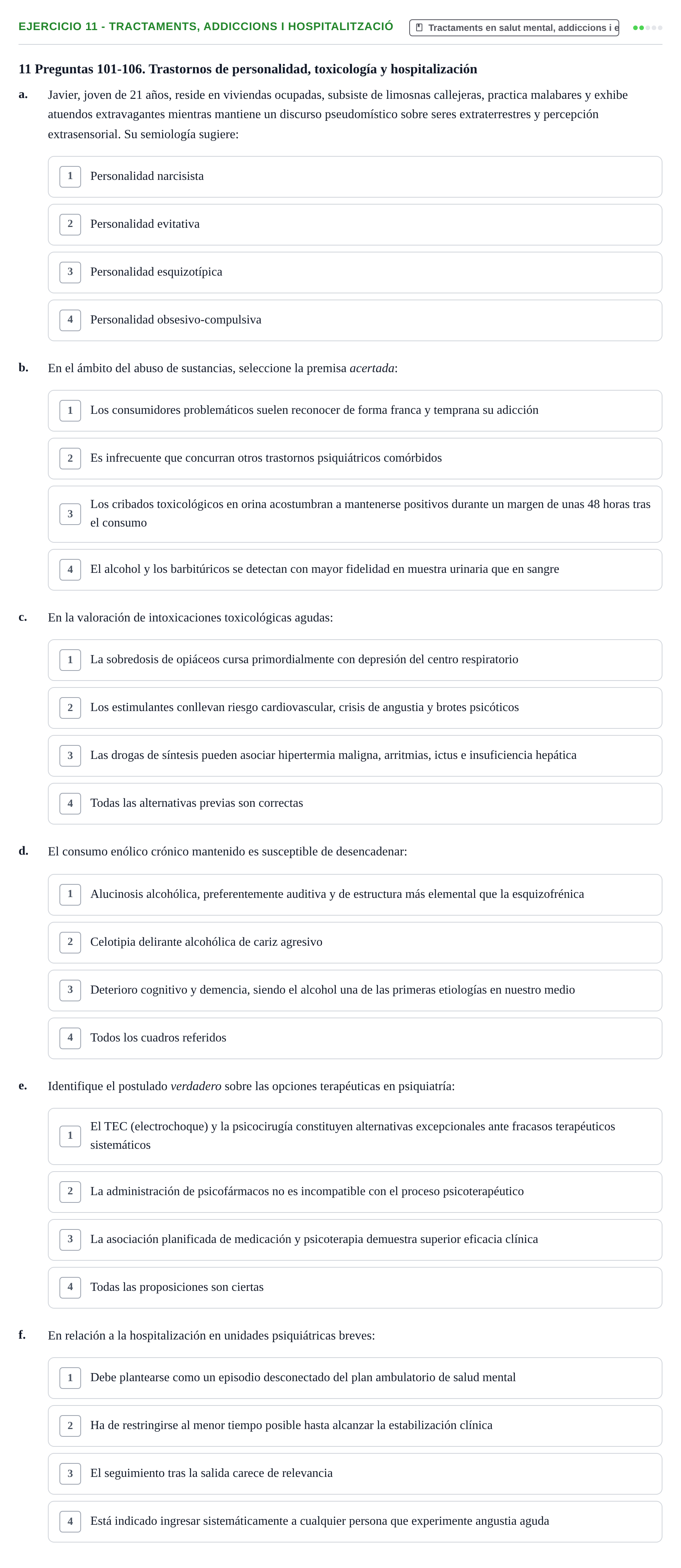 Enunciado: Ejercicio 11 - Tractaments, addiccions i hospitalització · Ciències psicosocials aplicades UAB Recopilatorio de examen: Ciencias Psicosociales Aplicadas (Psicología y Psiquiatría)