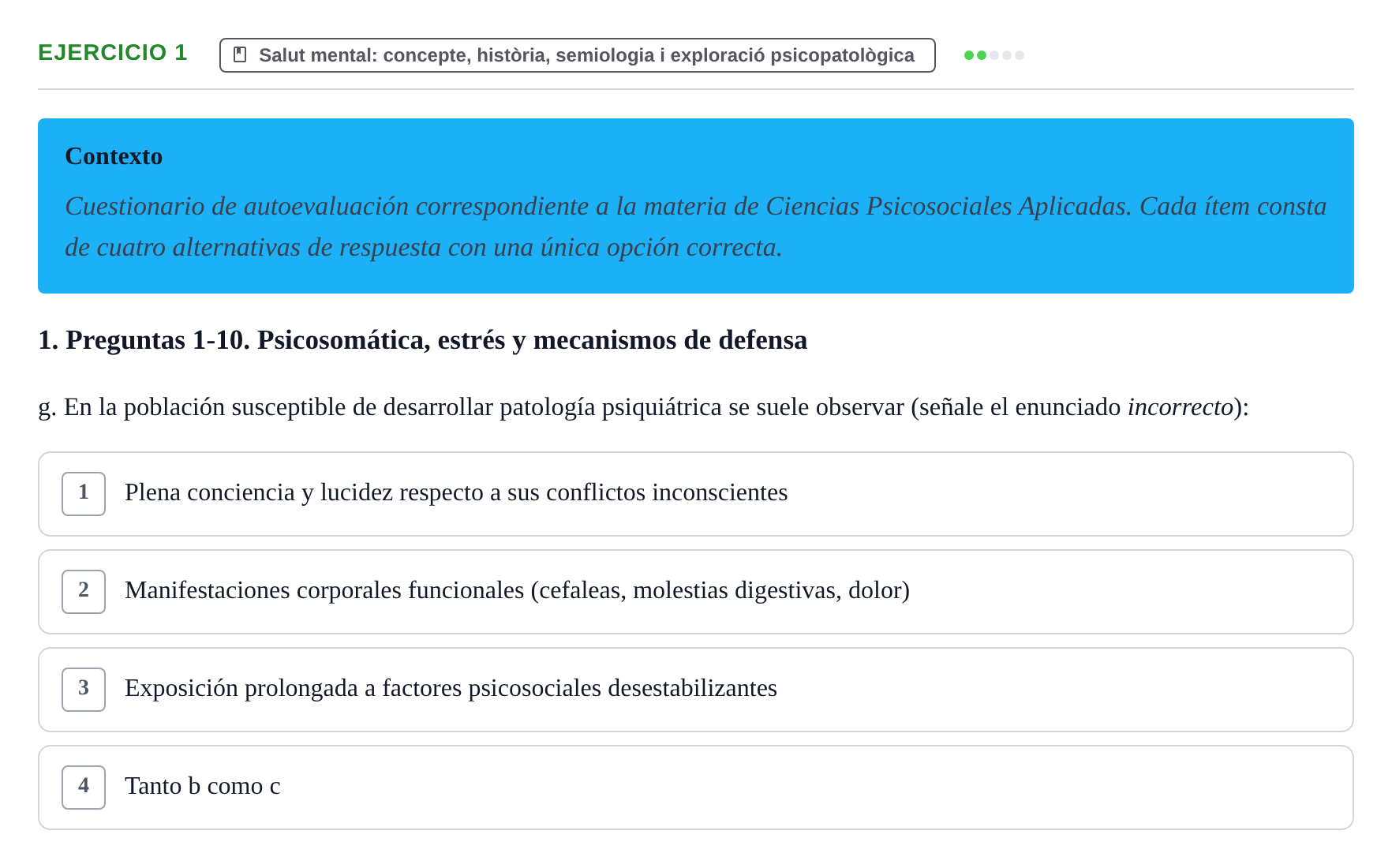 Enunciado: Ejercicio 1 - Salut mental · Ciències psicosocials aplicades UAB Recopilatorio de examen: Ciencias Psicosociales Aplicadas (Psicología y Psiquiatría)