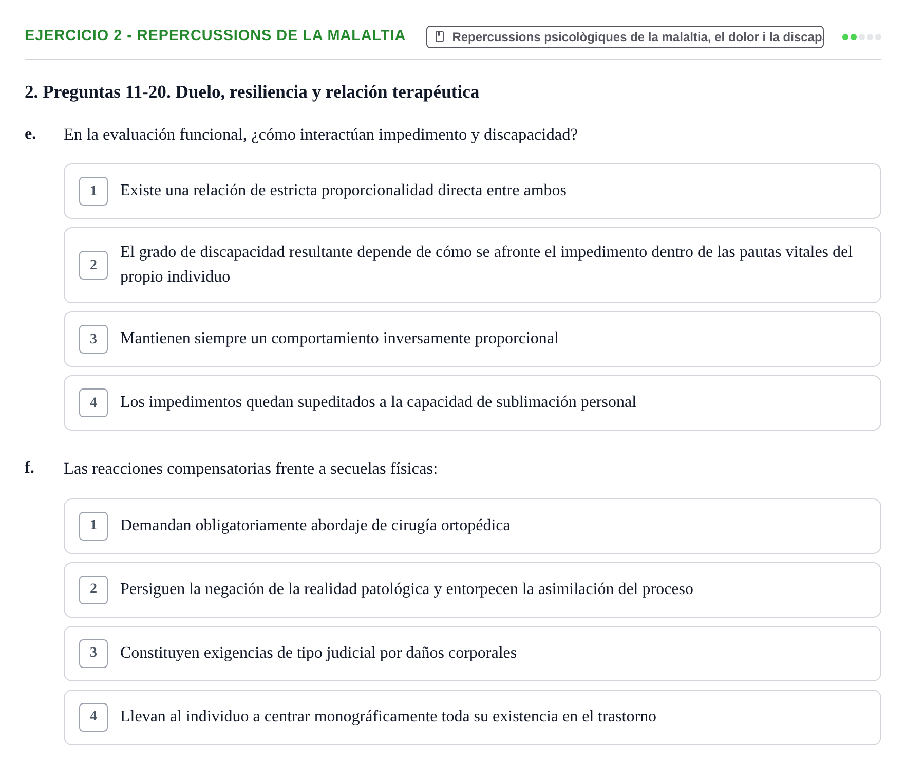 Enunciado: Ejercicio 2 - Repercussions de la malaltia · Ciències psicosocials aplicades UAB Recopilatorio de examen: Ciencias Psicosociales Aplicadas (Psicología y Psiquiatría)