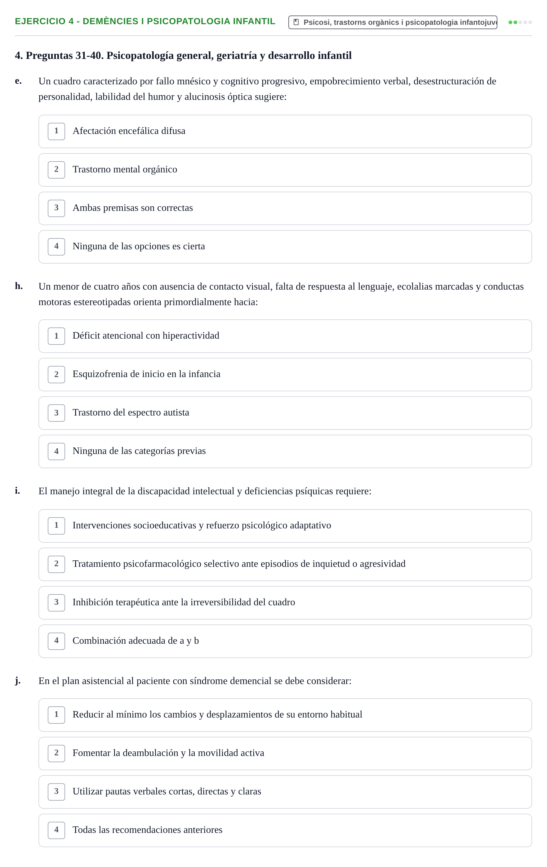 Enunciado: Ejercicio 4 - Demències i psicopatologia infantil · Ciències psicosocials aplicades UAB Recopilatorio de examen: Ciencias Psicosociales Aplicadas (Psicología y Psiquiatría)