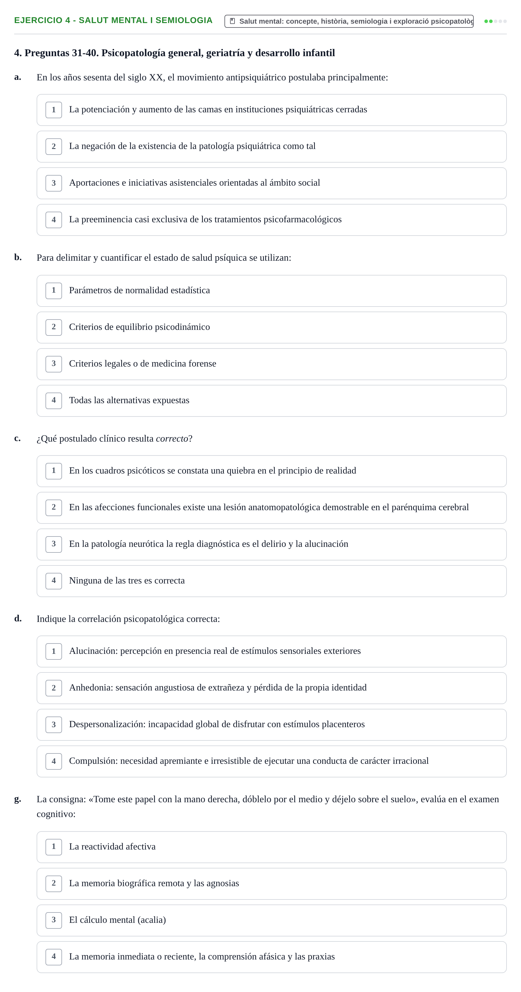 Enunciado: Ejercicio 4 - Salut mental i semiologia · Ciències psicosocials aplicades UAB Recopilatorio de examen: Ciencias Psicosociales Aplicadas (Psicología y Psiquiatría)