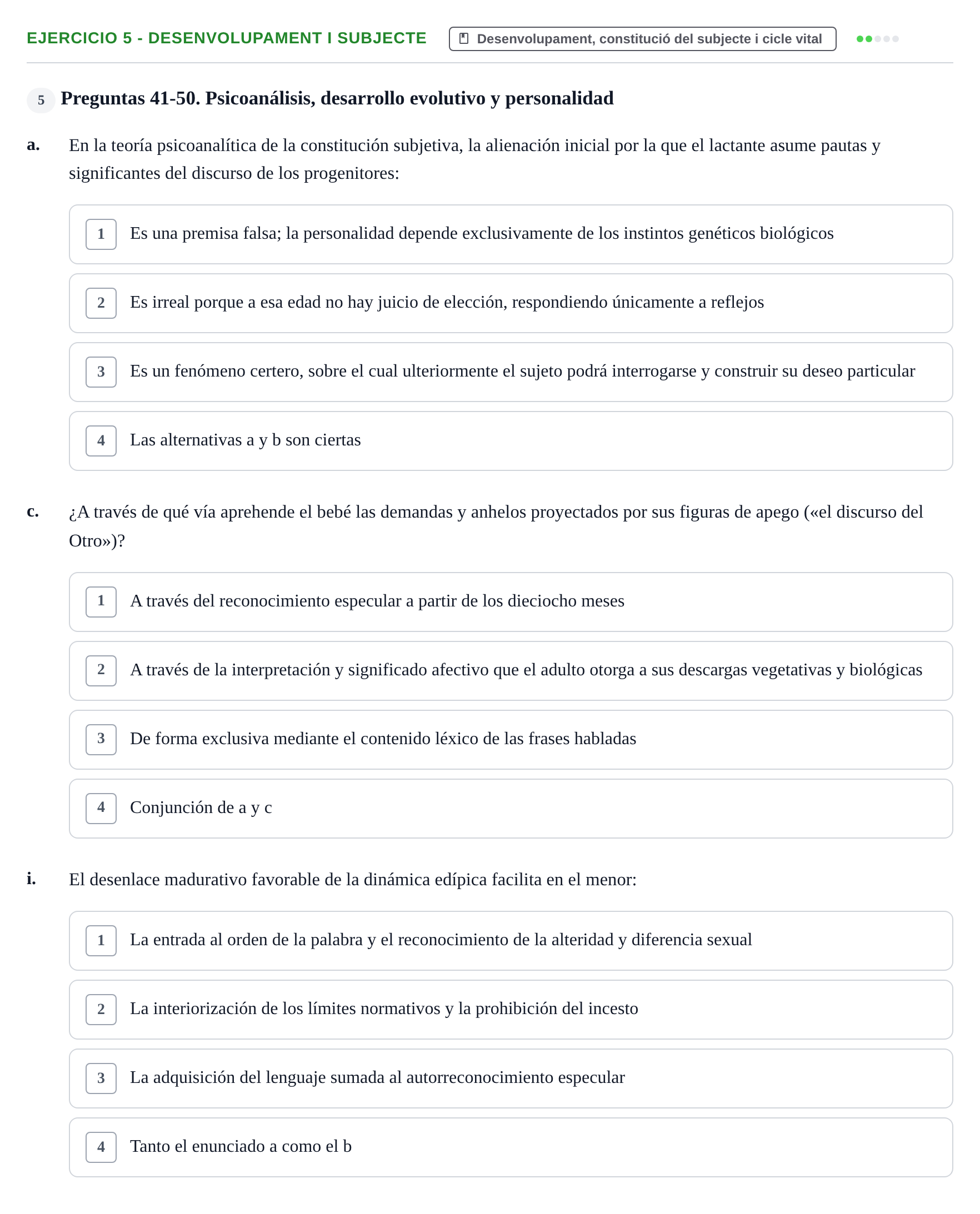 Enunciado: Ejercicio 5 - Desenvolupament i subjecte · Ciències psicosocials aplicades UAB Recopilatorio de examen: Ciencias Psicosociales Aplicadas (Psicología y Psiquiatría)