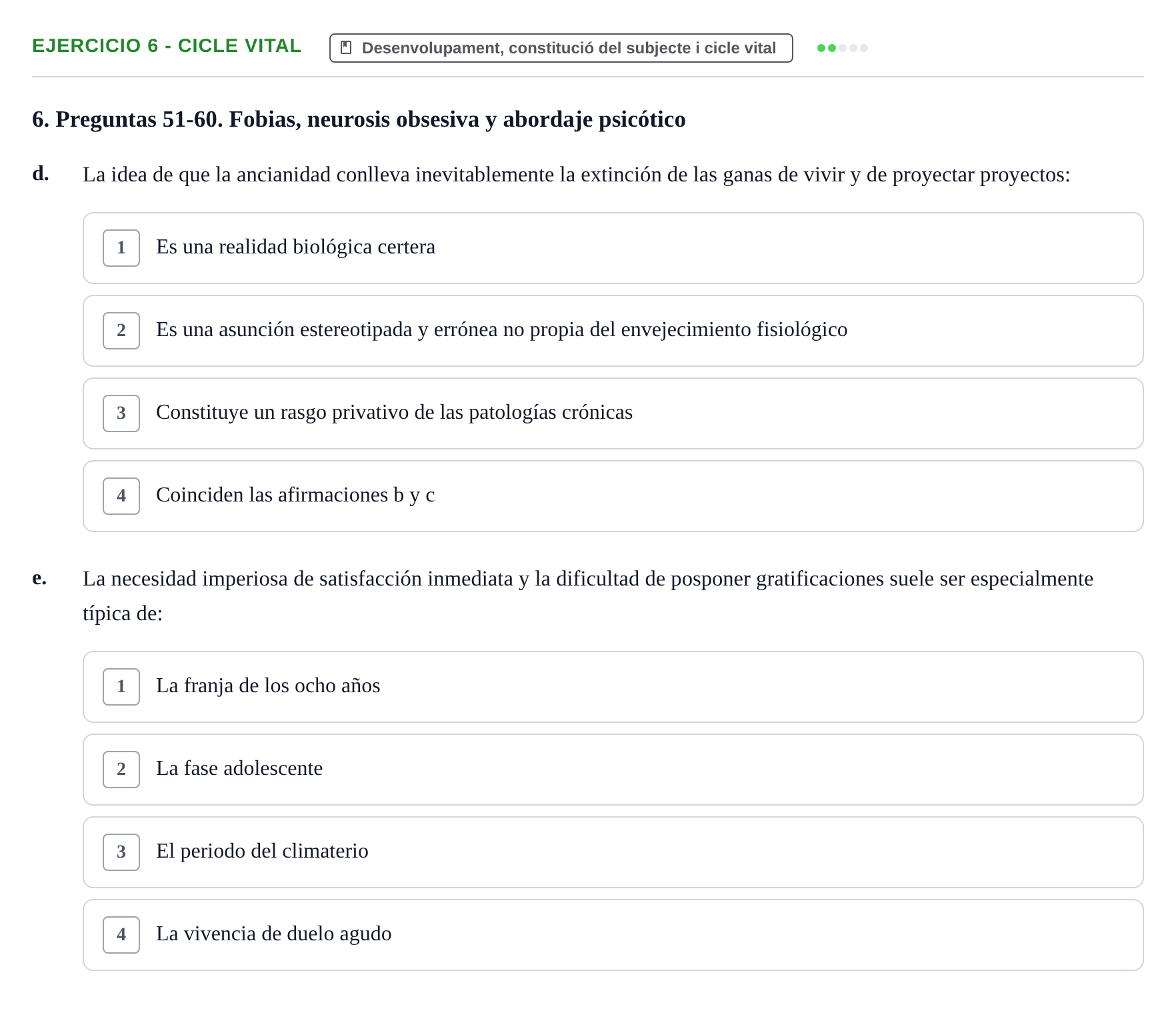 Enunciado: Ejercicio 6 - Cicle vital · Ciències psicosocials aplicades UAB Recopilatorio de examen: Ciencias Psicosociales Aplicadas (Psicología y Psiquiatría)