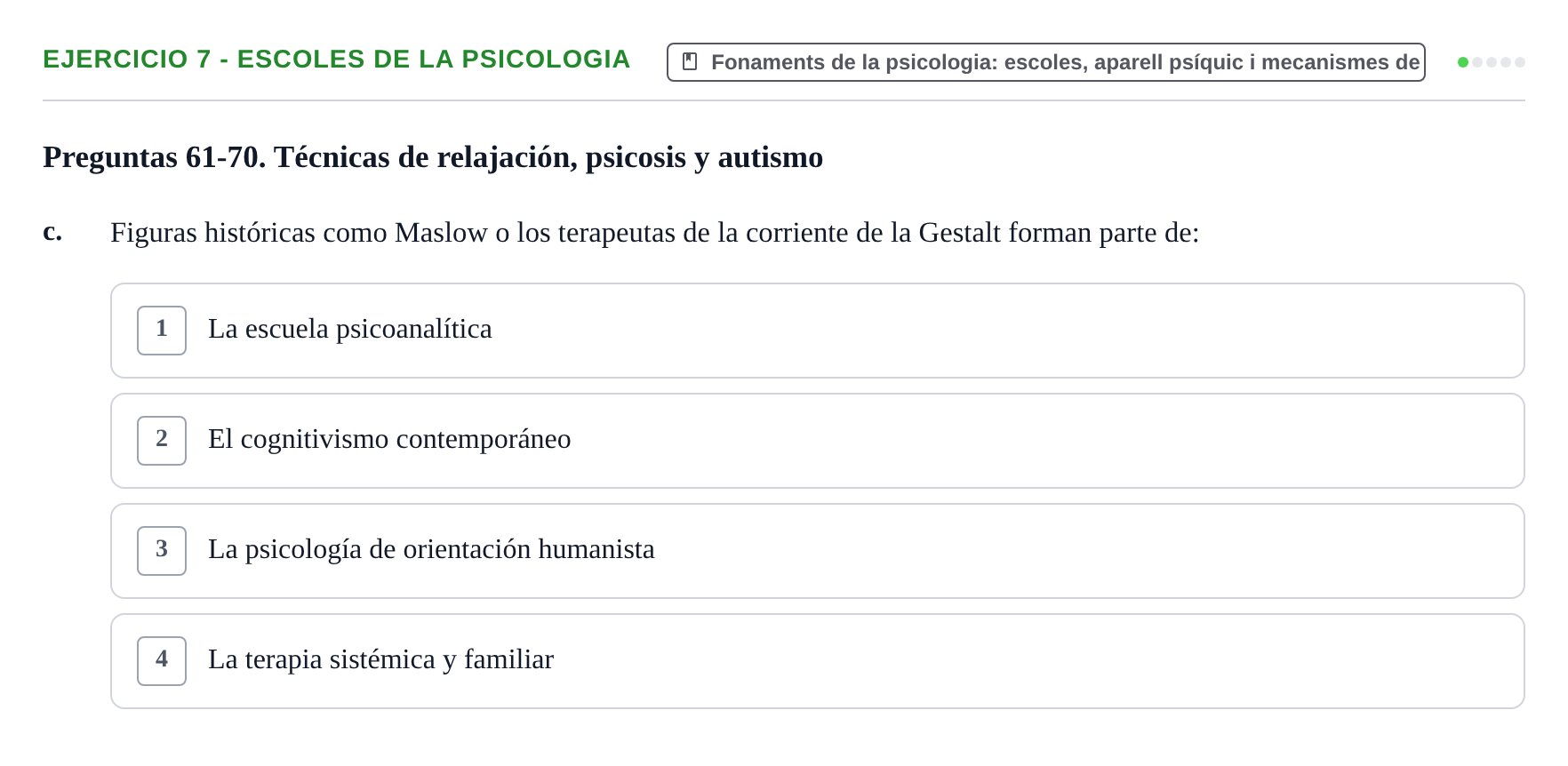 Enunciado: Ejercicio 7 - Escoles de la psicologia · Ciències psicosocials aplicades UAB Recopilatorio de examen: Ciencias Psicosociales Aplicadas (Psicología y Psiquiatría)