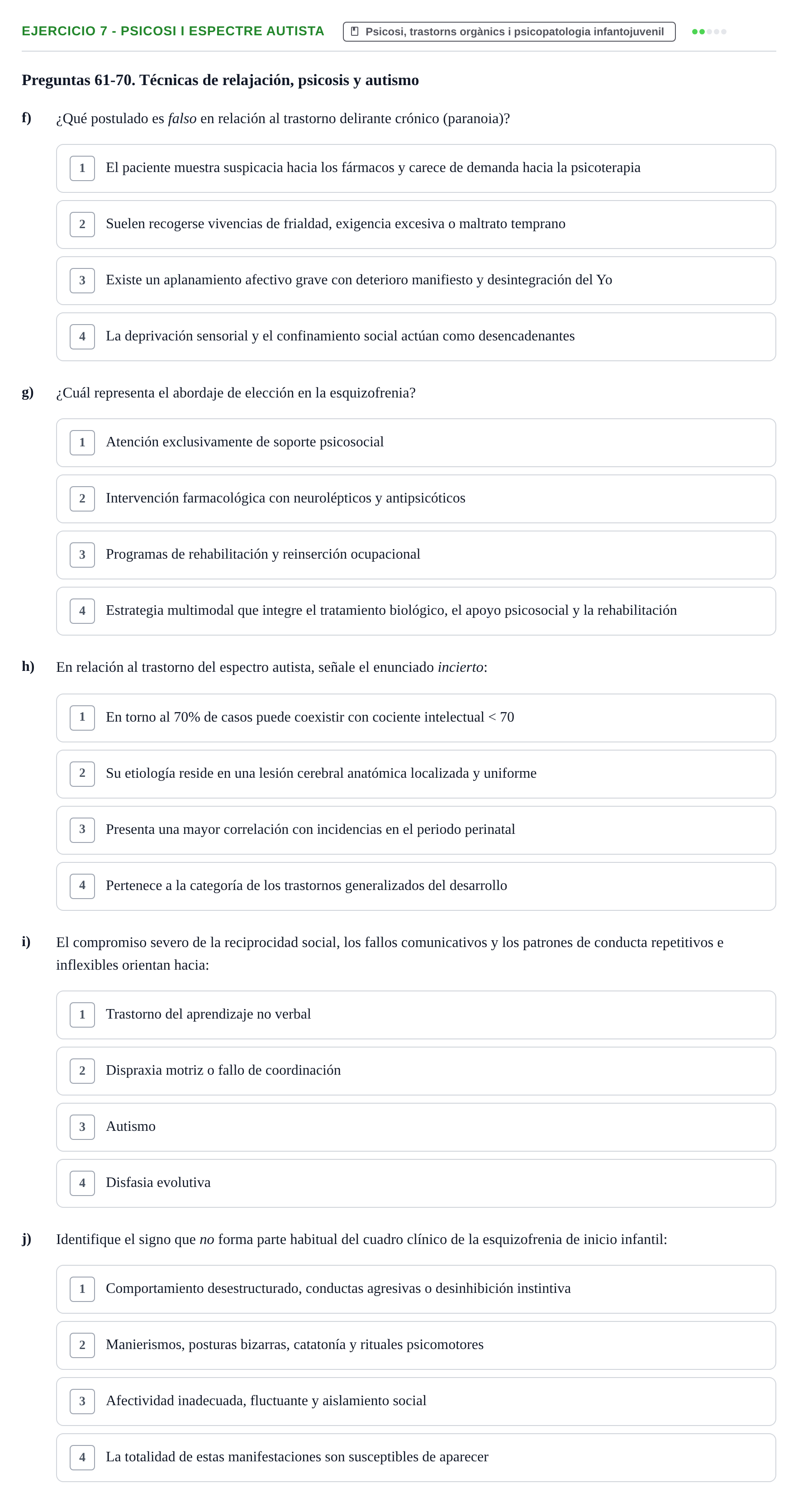 Enunciado: Ejercicio 7 - Psicosi i espectre autista · Ciències psicosocials aplicades UAB Recopilatorio de examen: Ciencias Psicosociales Aplicadas (Psicología y Psiquiatría)