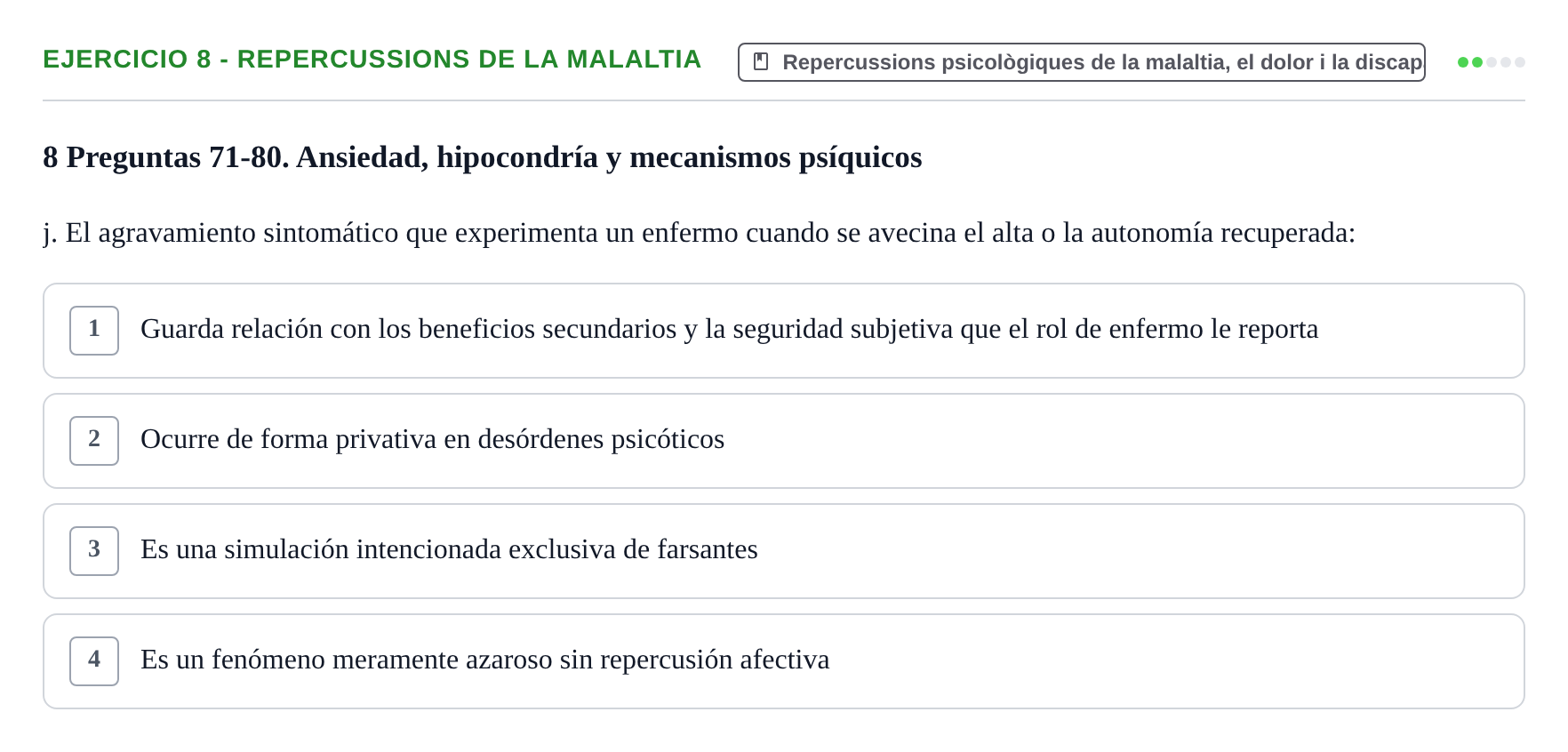 Enunciado: Ejercicio 8 - Repercussions de la malaltia · Ciències psicosocials aplicades UAB Recopilatorio de examen: Ciencias Psicosociales Aplicadas (Psicología y Psiquiatría)