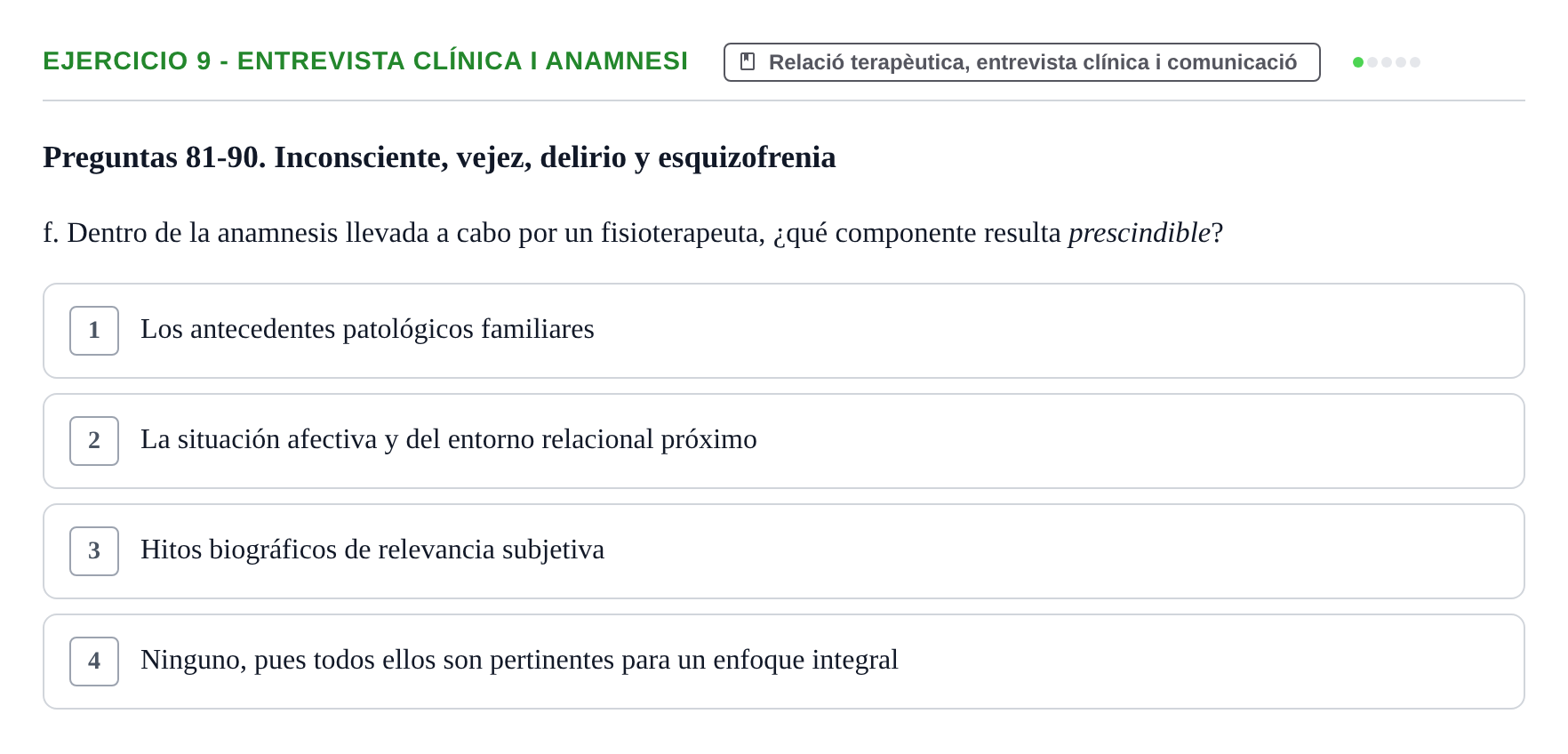 Enunciado: Ejercicio 9 - Entrevista clínica i anamnesi · Ciències psicosocials aplicades UAB Recopilatorio de examen: Ciencias Psicosociales Aplicadas (Psicología y Psiquiatría)