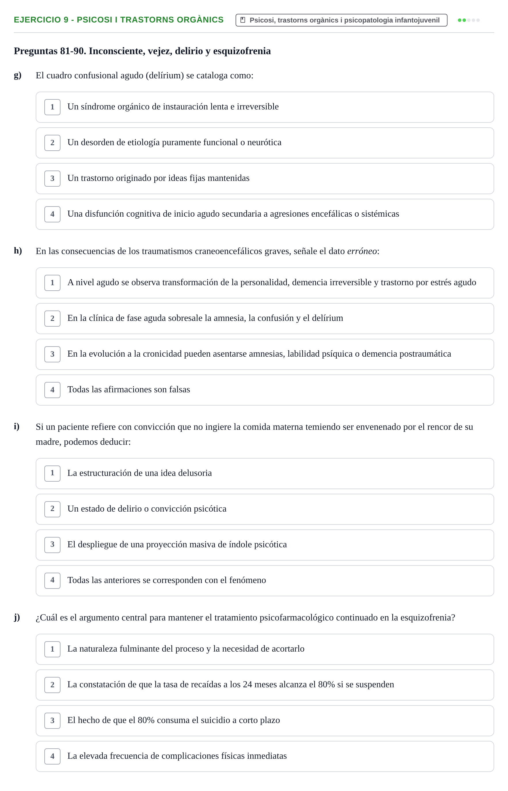 Enunciado: Ejercicio 9 - Psicosi i trastorns orgànics · Ciències psicosocials aplicades UAB Recopilatorio de examen: Ciencias Psicosociales Aplicadas (Psicología y Psiquiatría)