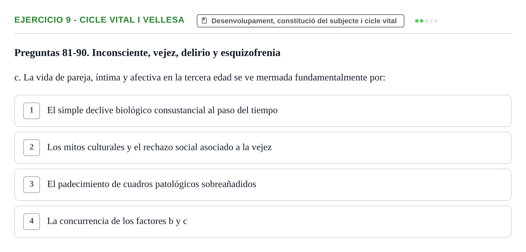 Enunciado: Ejercicio 9 - Cicle vital i vellesa · Ciències psicosocials aplicades UAB Recopilatorio de examen: Ciencias Psicosociales Aplicadas (Psicología y Psiquiatría)