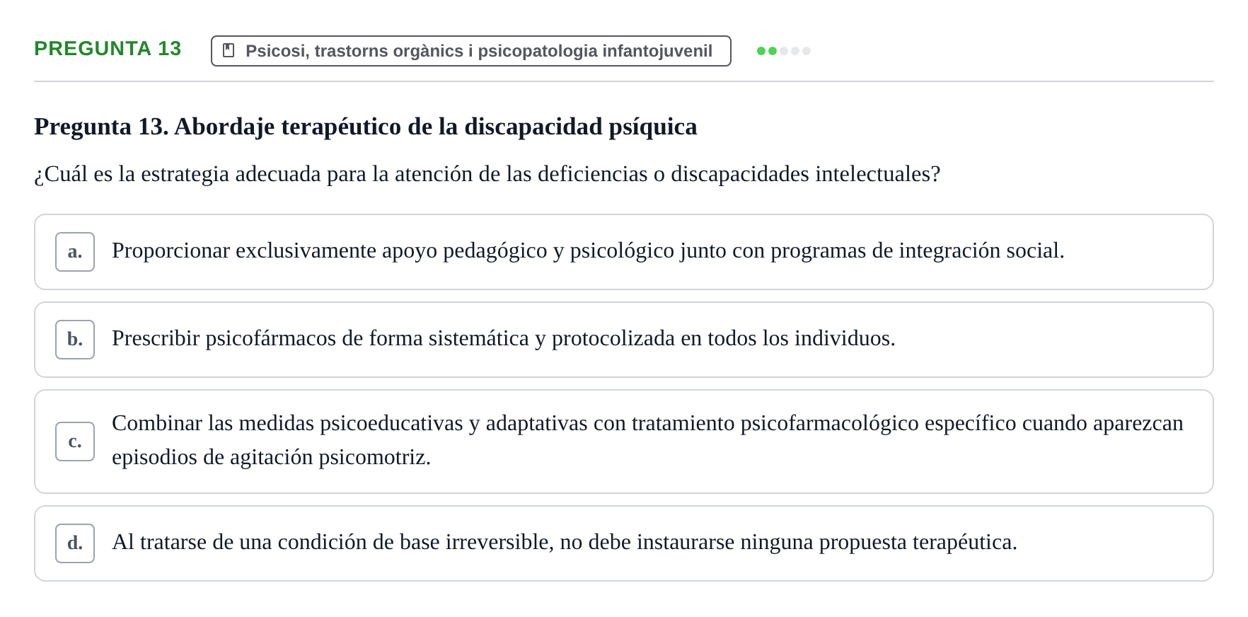 Enunciado: Pregunta 13 · Ciències psicosocials aplicades UAB Test de Autoevaluación de Psiquiatría