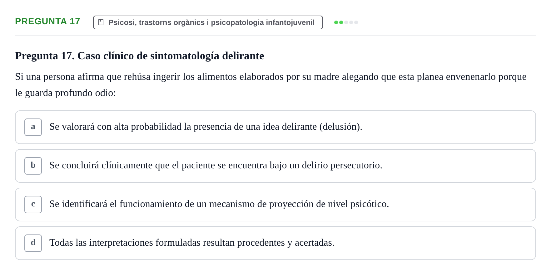 Enunciado: Pregunta 17 · Ciències psicosocials aplicades UAB Test de Autoevaluación de Psiquiatría