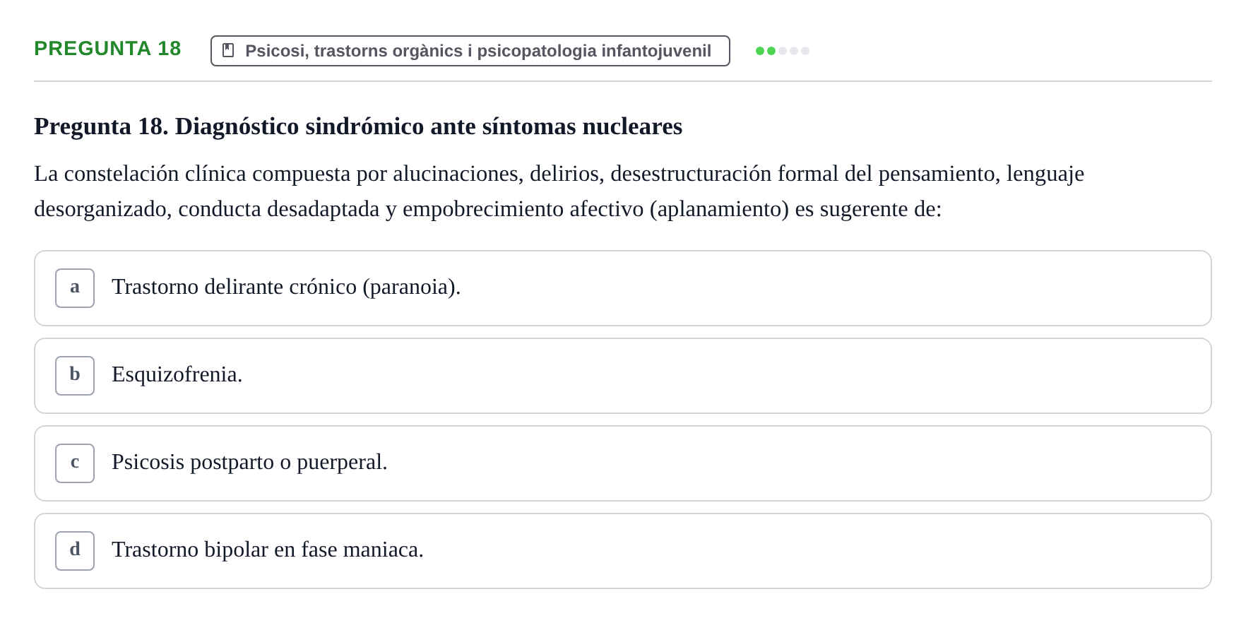 Enunciado: Pregunta 18 · Ciències psicosocials aplicades UAB Test de Autoevaluación de Psiquiatría