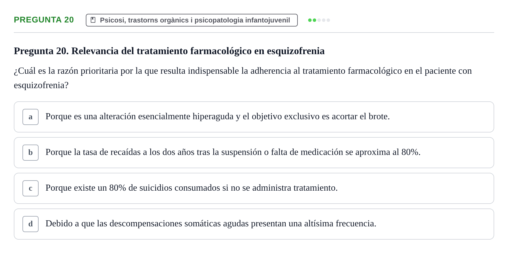 Enunciado: Pregunta 20 · Ciències psicosocials aplicades UAB Test de Autoevaluación de Psiquiatría