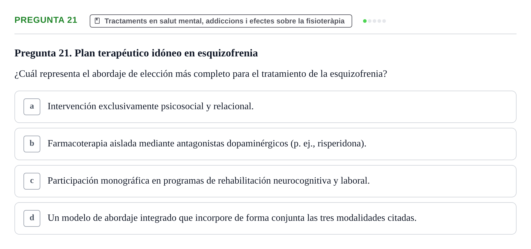 Enunciado: Pregunta 21 · Ciències psicosocials aplicades UAB Test de Autoevaluación de Psiquiatría