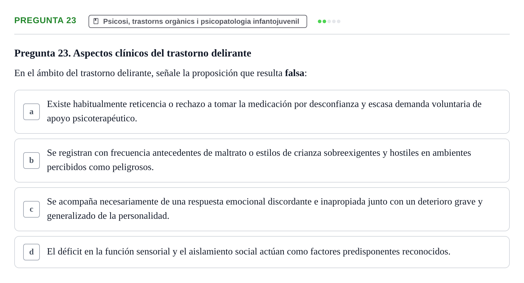Enunciado: Pregunta 23 · Ciències psicosocials aplicades UAB Test de Autoevaluación de Psiquiatría