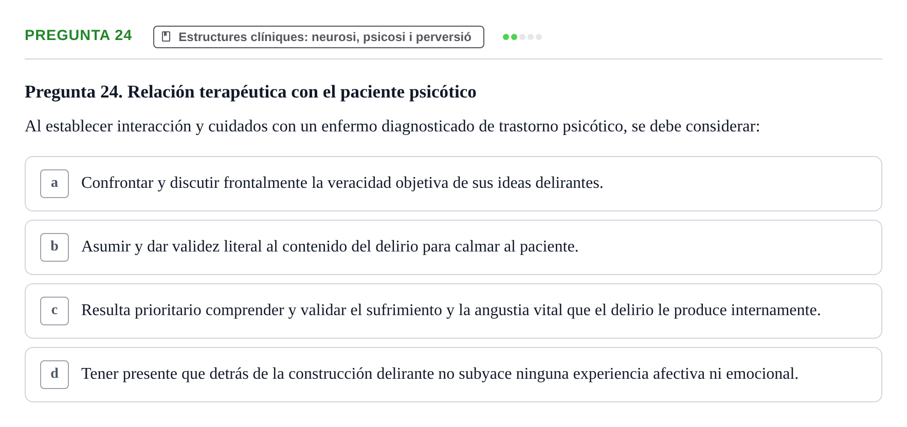 Enunciado: Pregunta 24 · Ciències psicosocials aplicades UAB Test de Autoevaluación de Psiquiatría