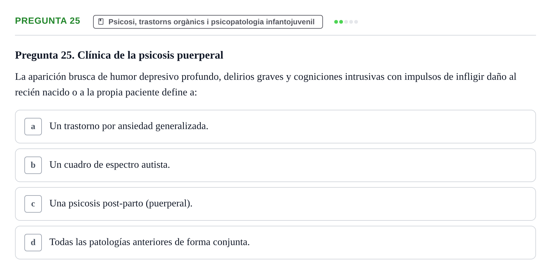 Enunciado: Pregunta 25 · Ciències psicosocials aplicades UAB Test de Autoevaluación de Psiquiatría