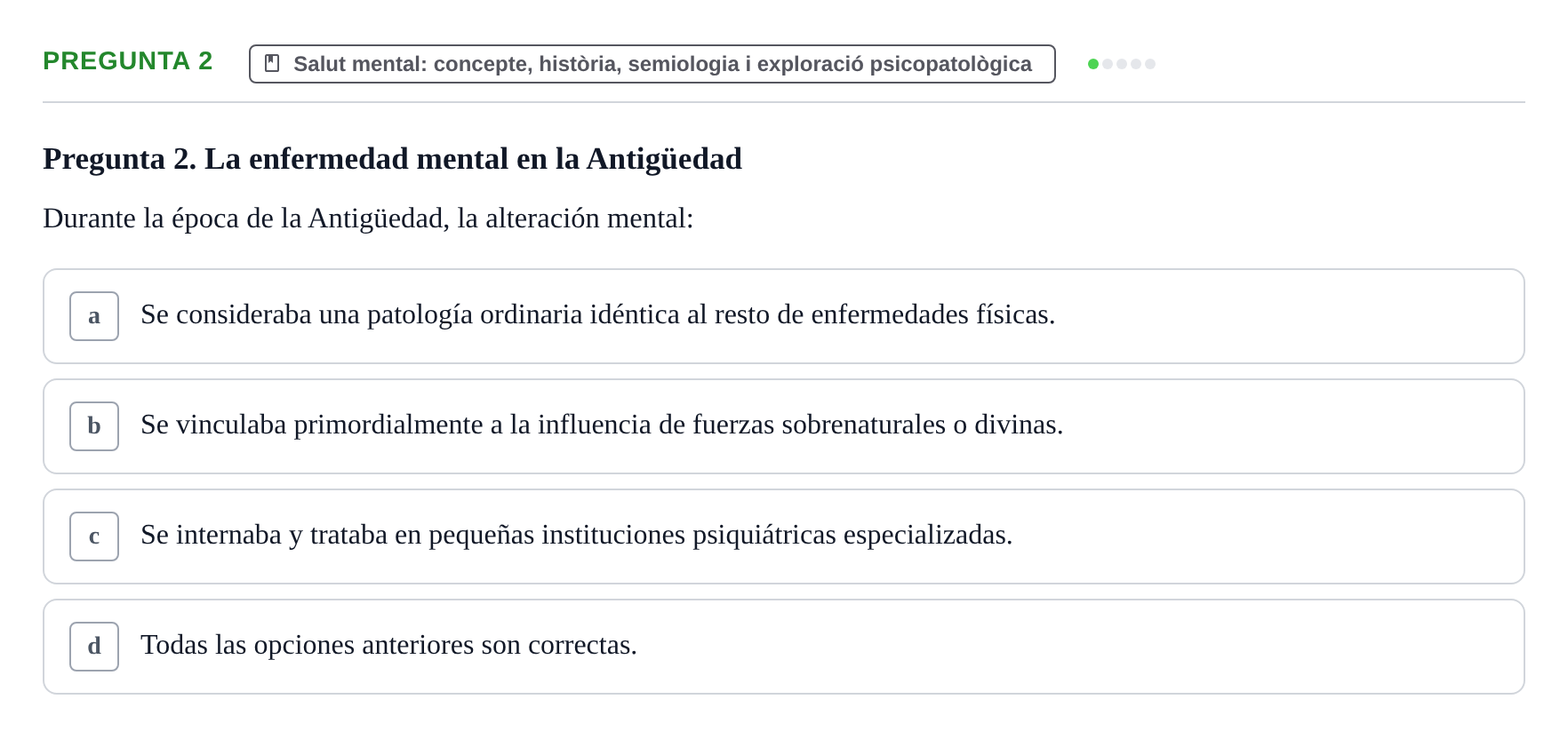 Enunciado: Pregunta 2 · Ciències psicosocials aplicades UAB Test de Autoevaluación de Psiquiatría