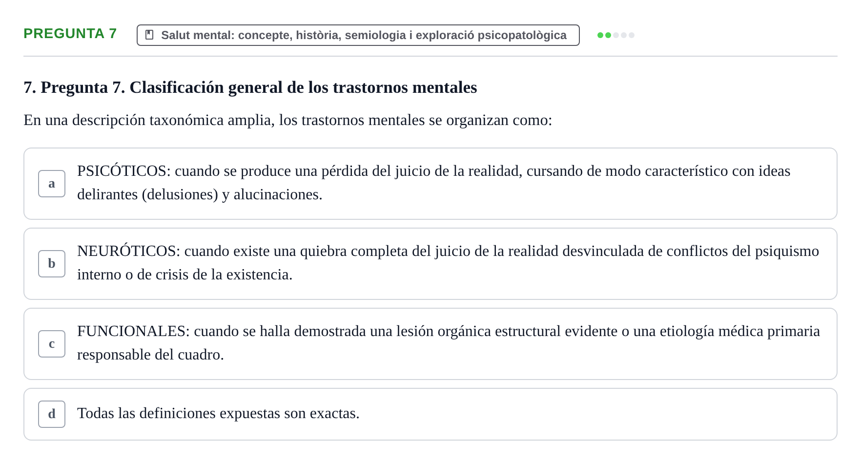 Enunciado: Pregunta 7 · Ciències psicosocials aplicades UAB Test de Autoevaluación de Psiquiatría