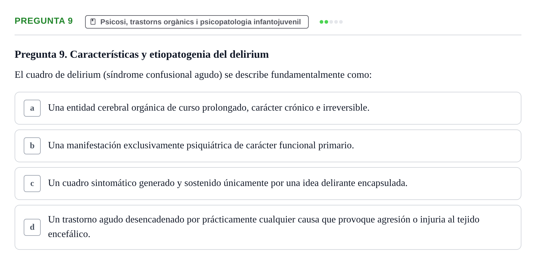 Enunciado: Pregunta 9 · Ciències psicosocials aplicades UAB Test de Autoevaluación de Psiquiatría