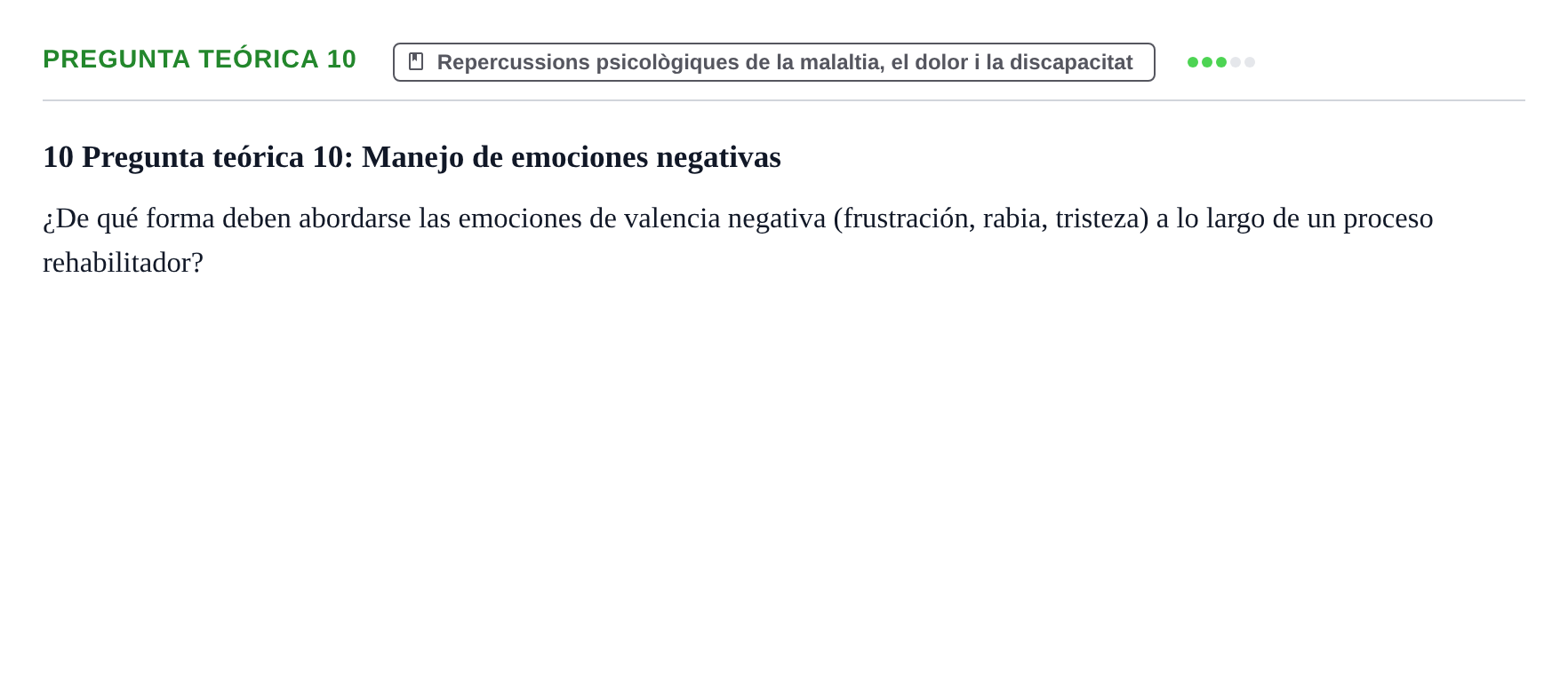 Enunciado: Pregunta teórica 10 · Ciències psicosocials aplicades UAB Examen de Psicología Básica aplicada a la Fisioterapia