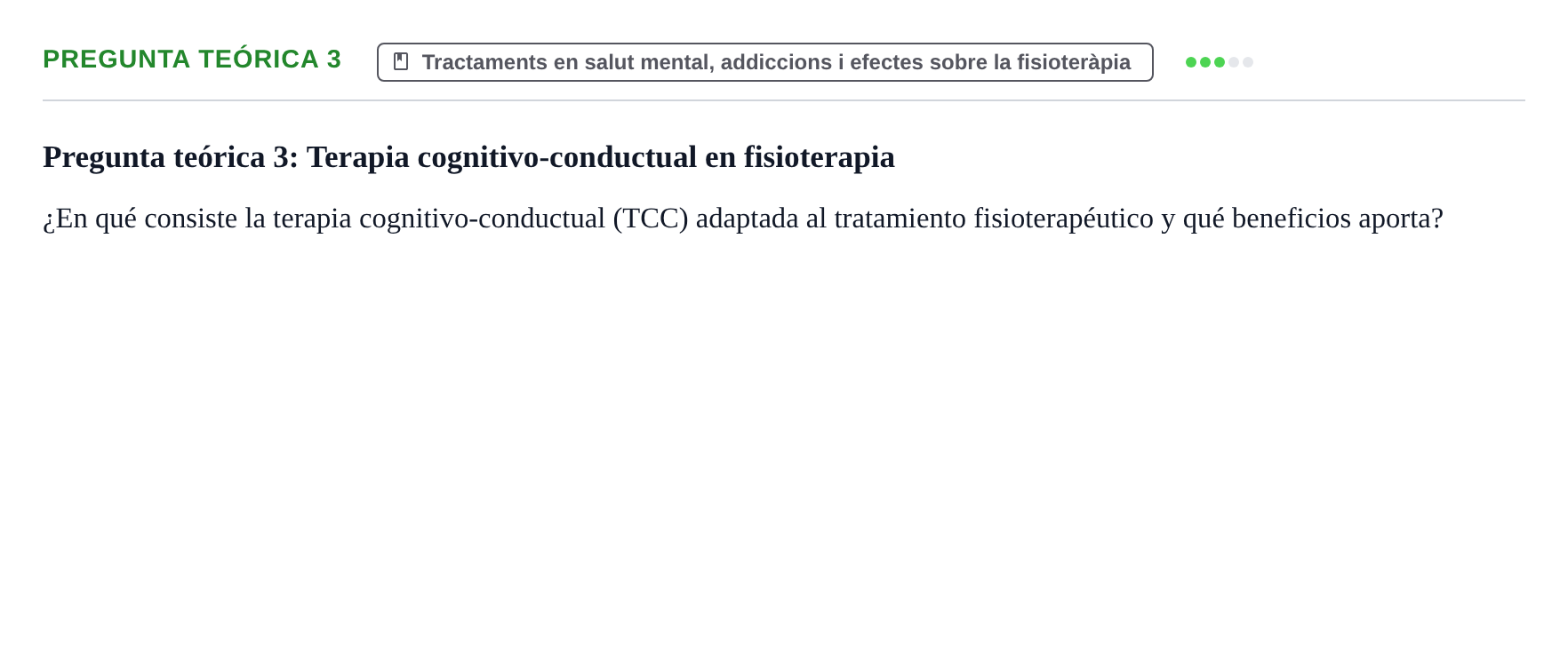 Enunciado: Pregunta teórica 3 · Ciències psicosocials aplicades UAB Examen de Psicología Básica aplicada a la Fisioterapia