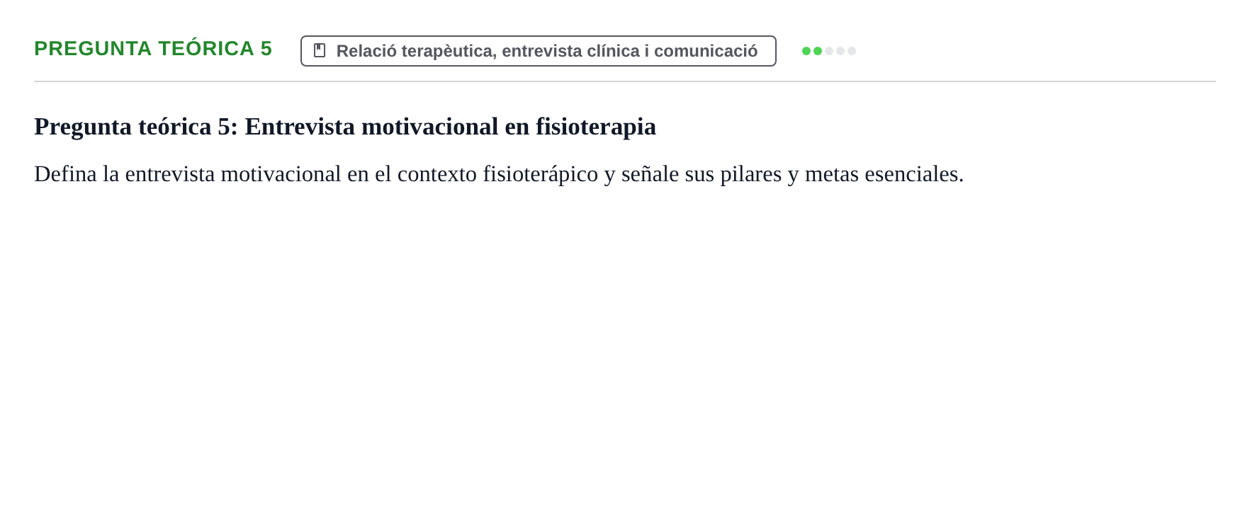 Enunciado: Pregunta teórica 5 · Ciències psicosocials aplicades UAB Examen de Psicología Básica aplicada a la Fisioterapia