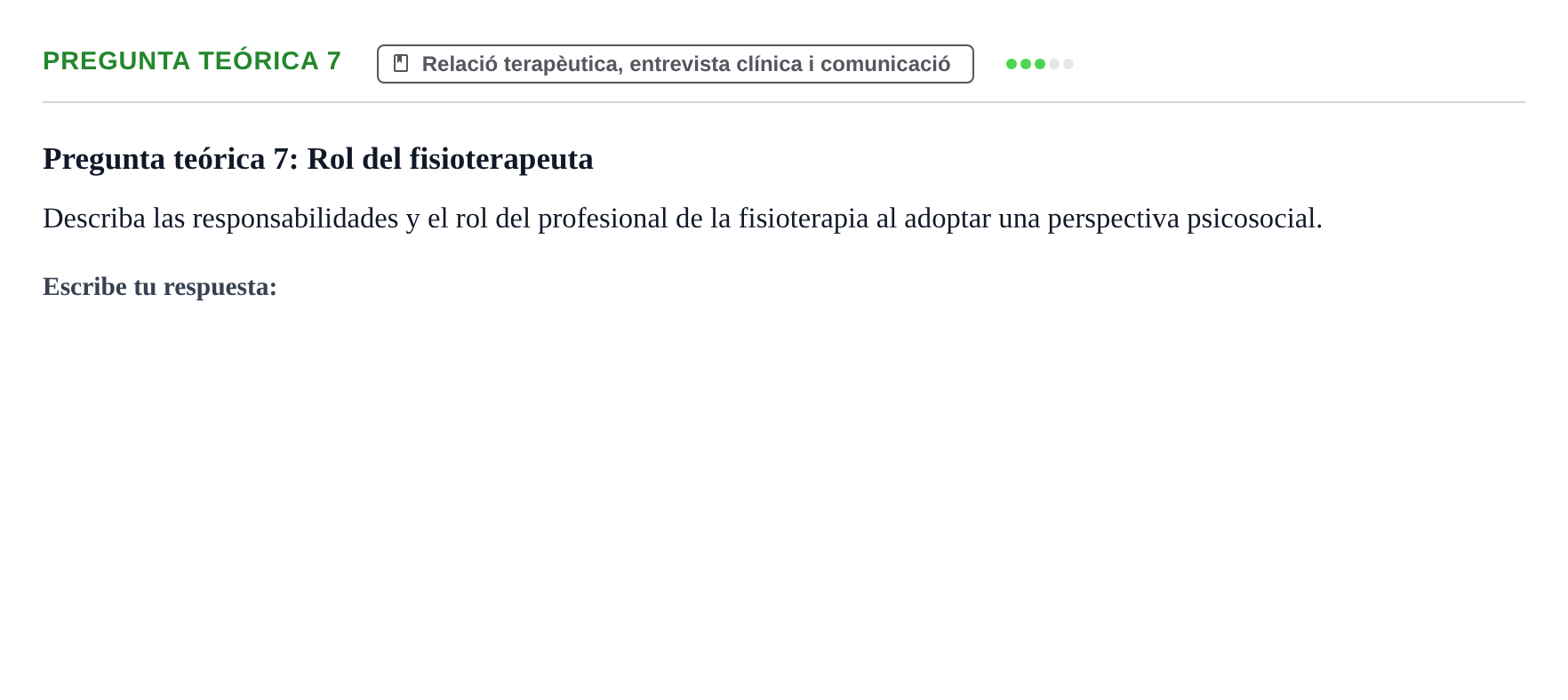 Enunciado: Pregunta teórica 7 · Ciències psicosocials aplicades UAB Examen de Psicología Básica aplicada a la Fisioterapia