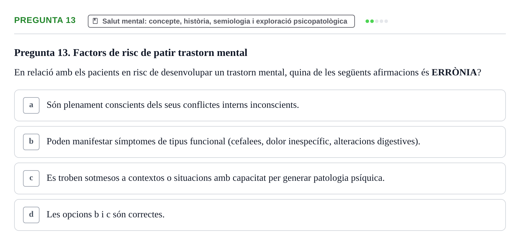 Enunciado: Pregunta 13 · Ciències psicosocials aplicades UAB Examen de Psicologia - Ciències Psicosocials Aplicades