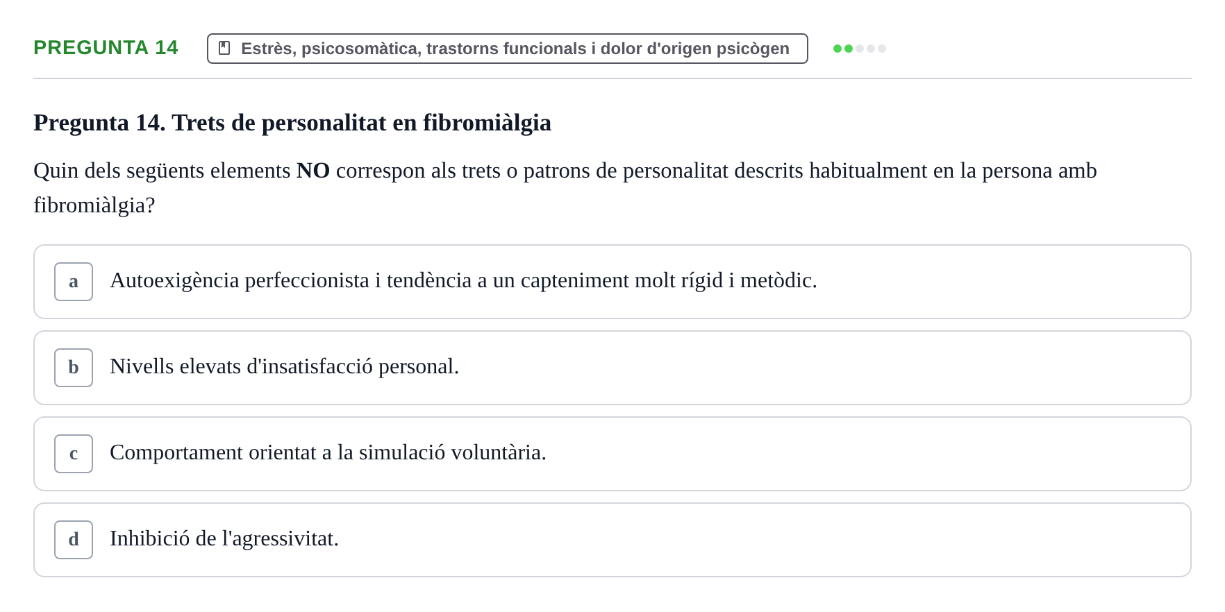 Enunciado: Pregunta 14 · Ciències psicosocials aplicades UAB Examen de Psicologia - Ciències Psicosocials Aplicades