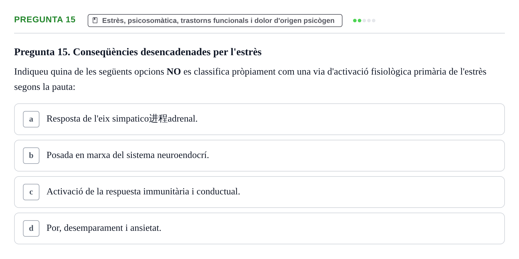 Enunciado: Pregunta 15 · Ciències psicosocials aplicades UAB Examen de Psicologia - Ciències Psicosocials Aplicades
