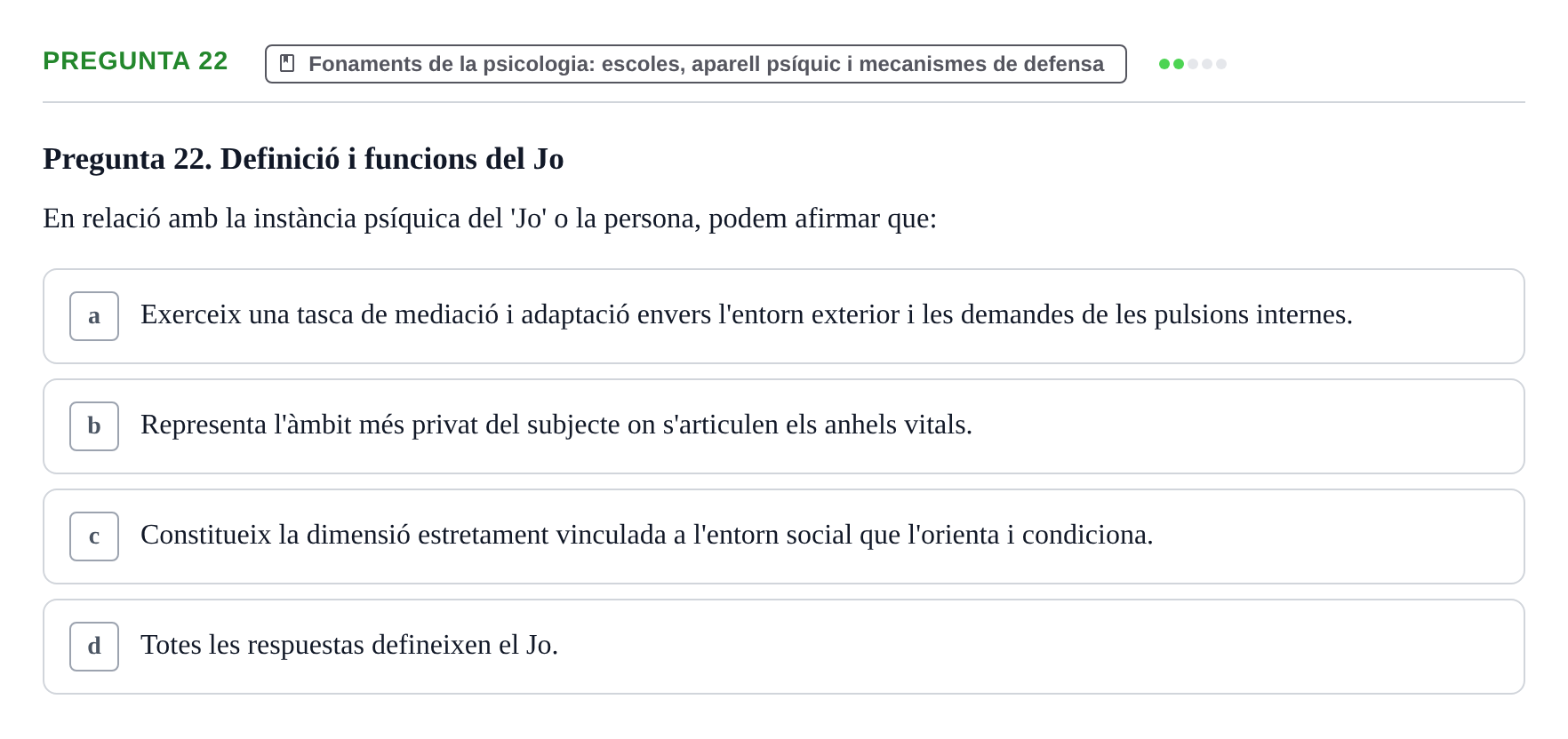 Enunciado: Pregunta 22 · Ciències psicosocials aplicades UAB Examen de Psicologia - Ciències Psicosocials Aplicades
