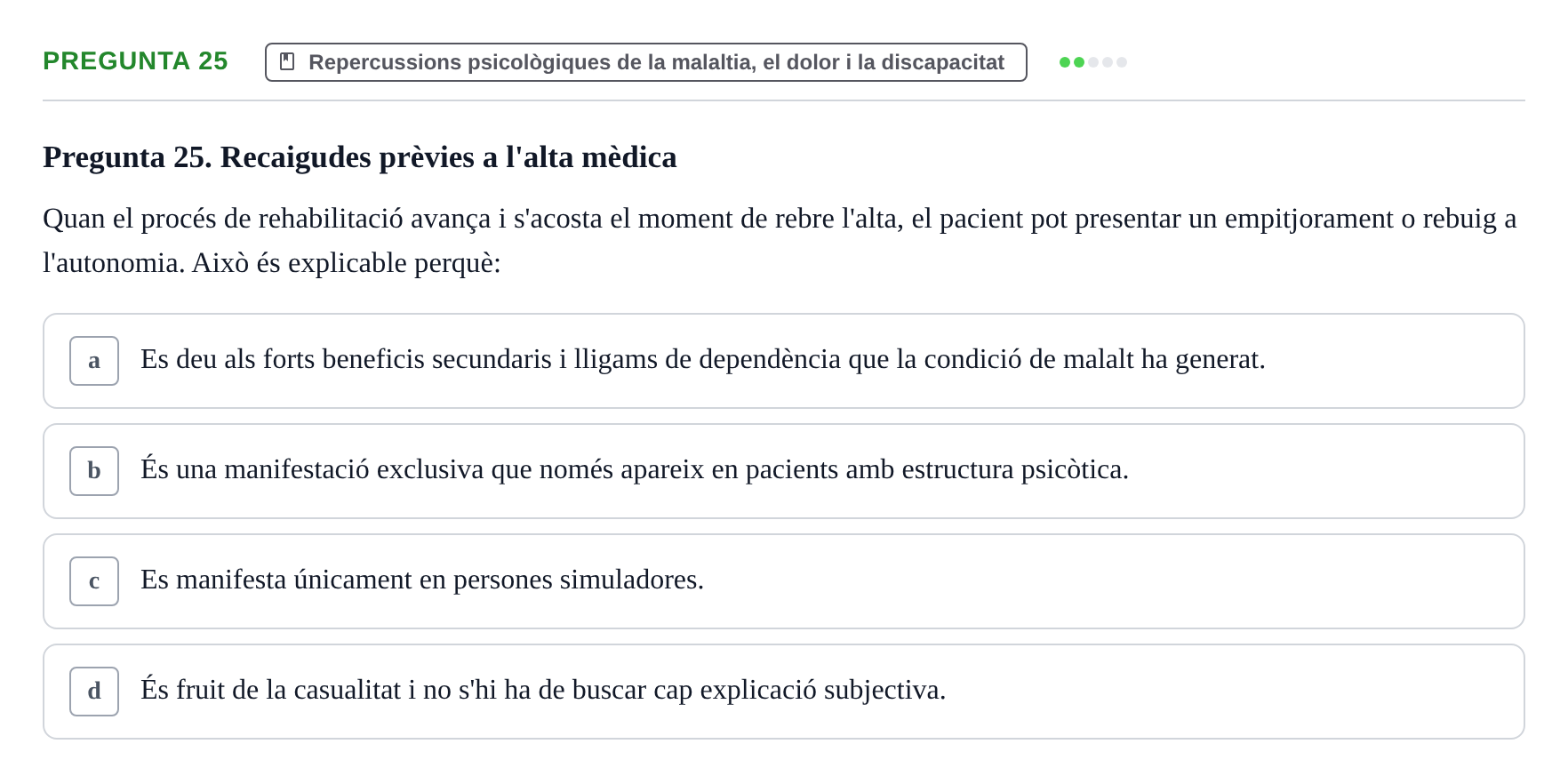 Enunciado: Pregunta 25 · Ciències psicosocials aplicades UAB Examen de Psicologia - Ciències Psicosocials Aplicades