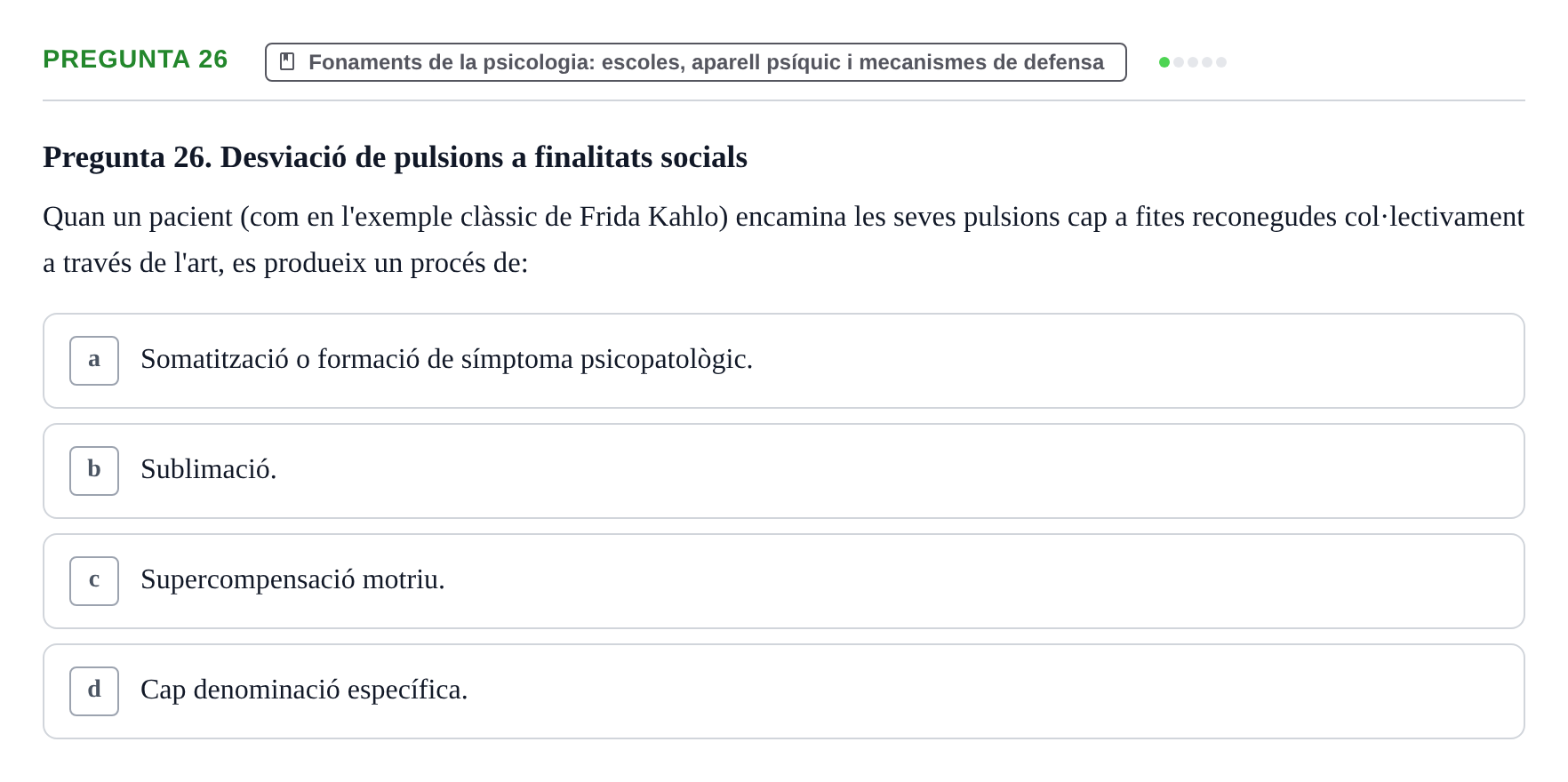 Enunciado: Pregunta 26 · Ciències psicosocials aplicades UAB Examen de Psicologia - Ciències Psicosocials Aplicades
