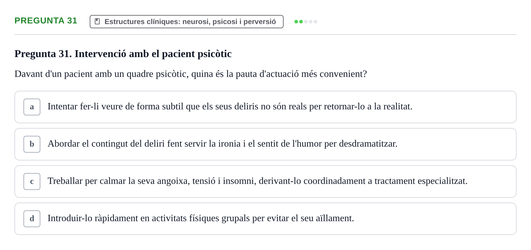 Enunciado: Pregunta 31 · Ciències psicosocials aplicades UAB Examen de Psicologia - Ciències Psicosocials Aplicades