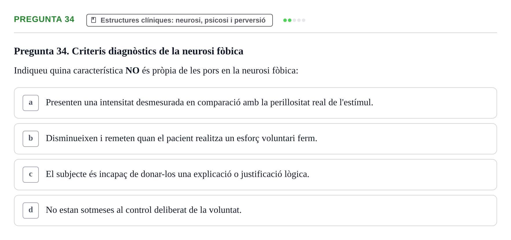 Enunciado: Pregunta 34 · Ciències psicosocials aplicades UAB Examen de Psicologia - Ciències Psicosocials Aplicades