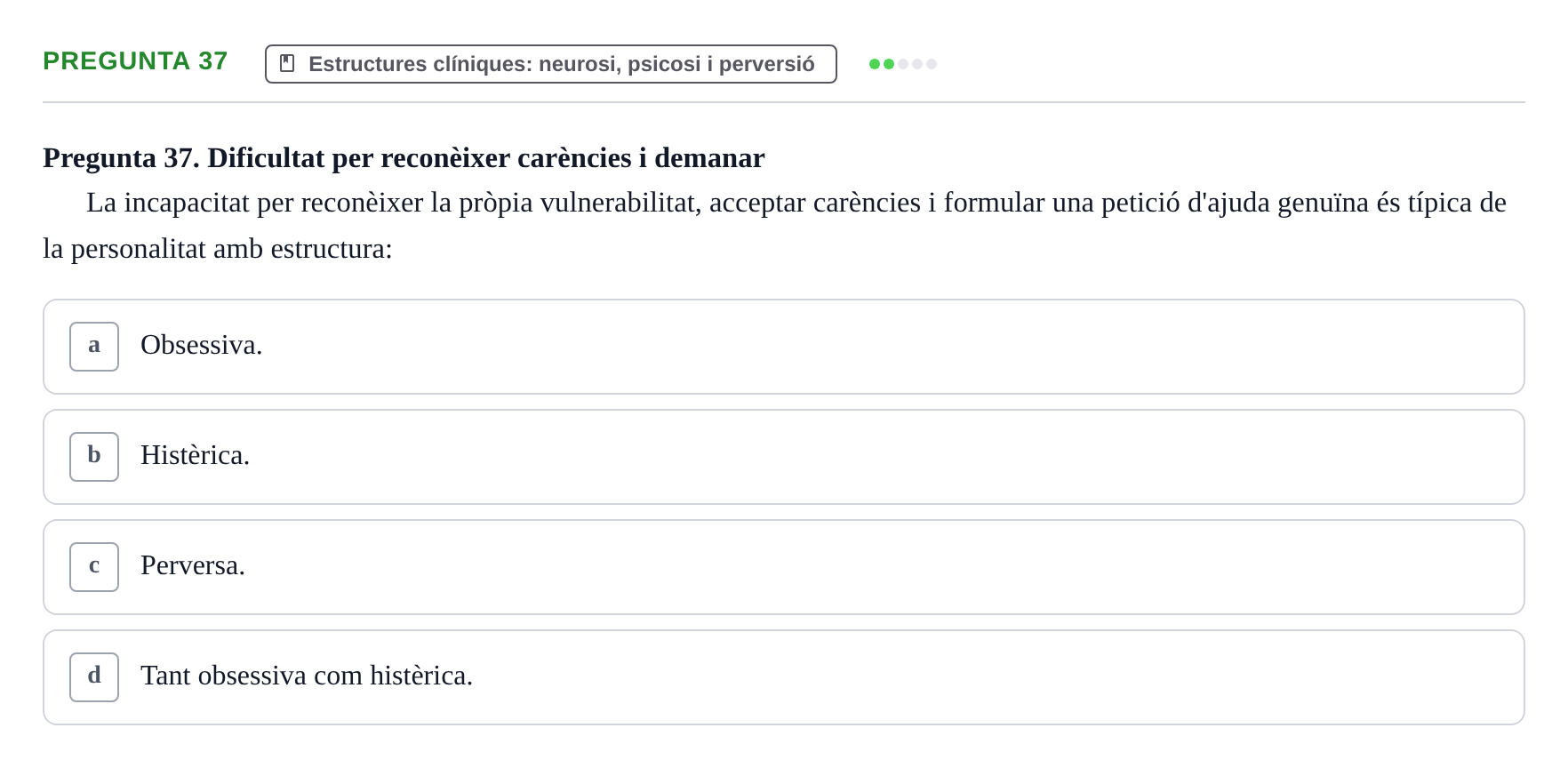 Enunciado: Pregunta 37 · Ciències psicosocials aplicades UAB Examen de Psicologia - Ciències Psicosocials Aplicades