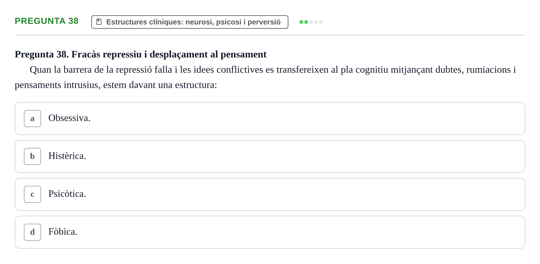 Enunciado: Pregunta 38 · Ciències psicosocials aplicades UAB Examen de Psicologia - Ciències Psicosocials Aplicades