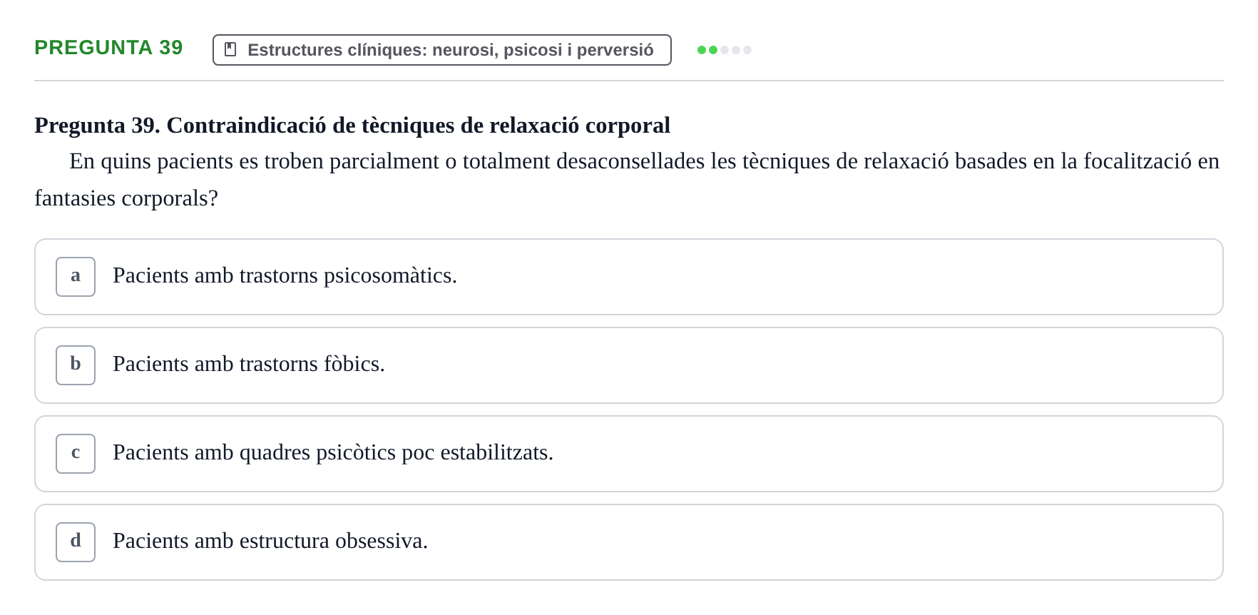 Enunciado: Pregunta 39 · Ciències psicosocials aplicades UAB Examen de Psicologia - Ciències Psicosocials Aplicades
