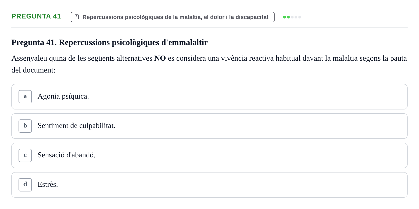 Enunciado: Pregunta 41 · Ciències psicosocials aplicades UAB Examen de Psicologia - Ciències Psicosocials Aplicades