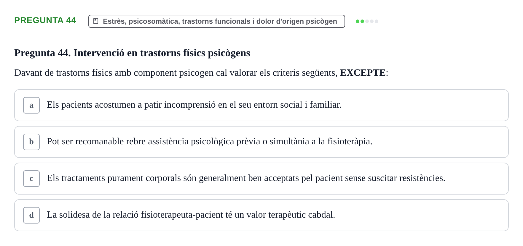 Enunciado: Pregunta 44 · Ciències psicosocials aplicades UAB Examen de Psicologia - Ciències Psicosocials Aplicades