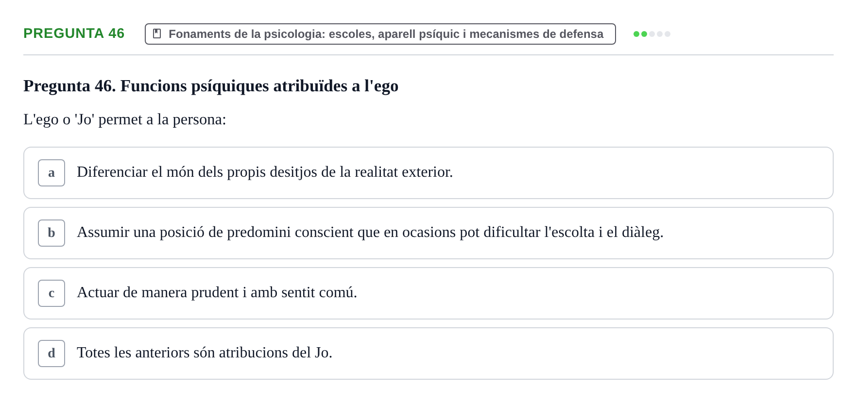 Enunciado: Pregunta 46 · Ciències psicosocials aplicades UAB Examen de Psicologia - Ciències Psicosocials Aplicades