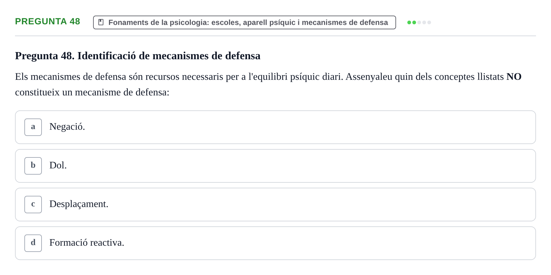 Enunciado: Pregunta 48 · Ciències psicosocials aplicades UAB Examen de Psicologia - Ciències Psicosocials Aplicades