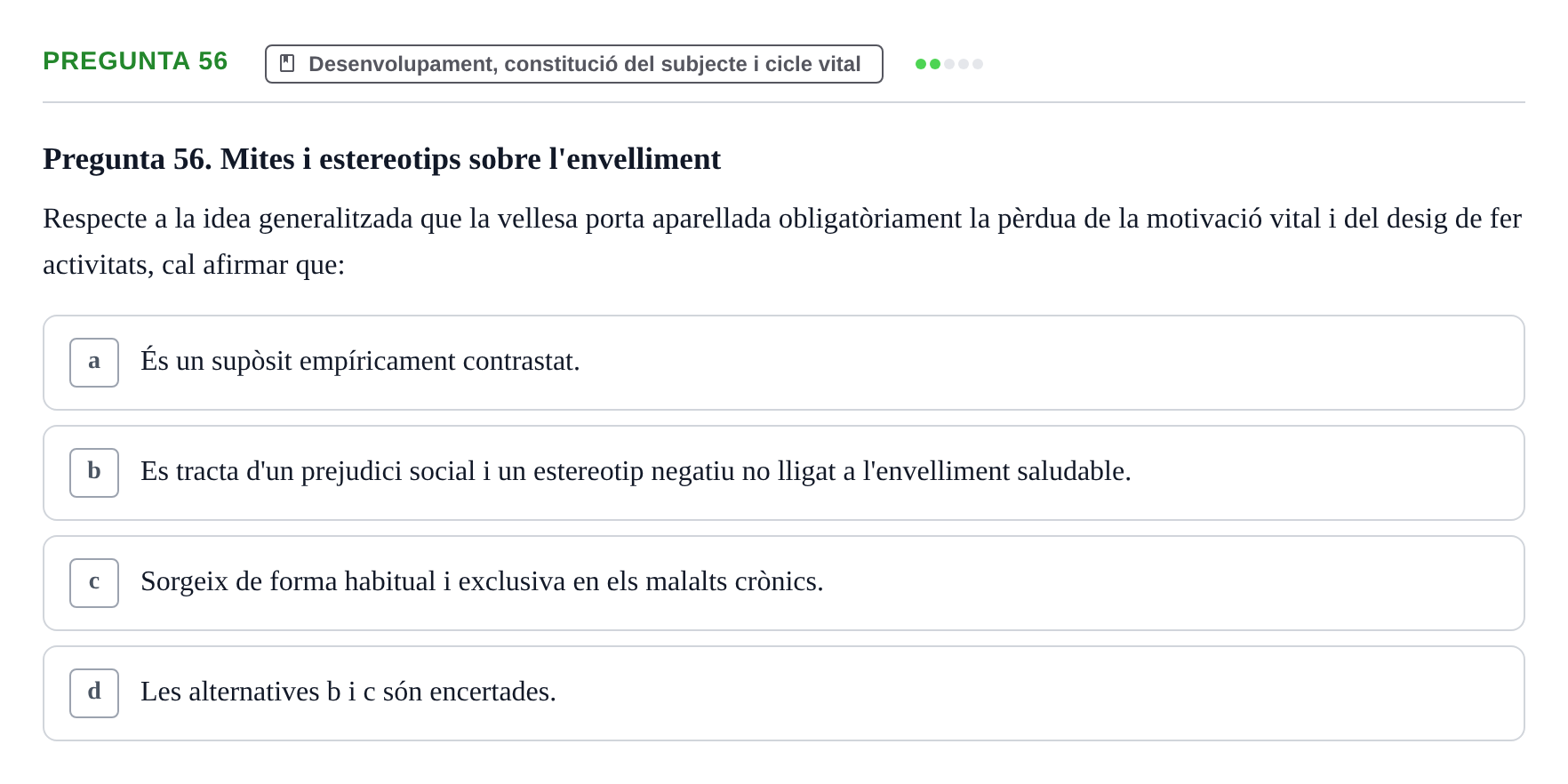 Enunciado: Pregunta 56 · Ciències psicosocials aplicades UAB Examen de Psicologia - Ciències Psicosocials Aplicades